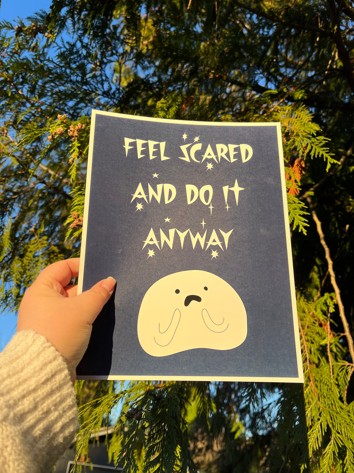 Feel Scared and Do It Anyway Print